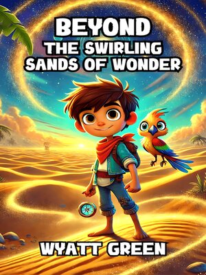 cover image of Beyond the Swirling Sands of Wonder